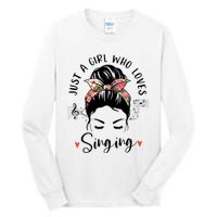 Just A Who Loves Singing Hair Bun Gifts For Singer Tall Long Sleeve T-Shirt