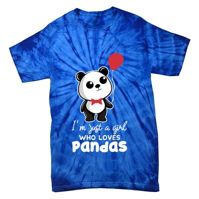 Just A Who Loves Pandas Panda Meaningful Gift Funny Gift Tie-Dye T-Shirt