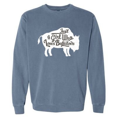 Just A  Who Loves Buffaloes Buffalo Bison Lover  Garment-Dyed Sweatshirt