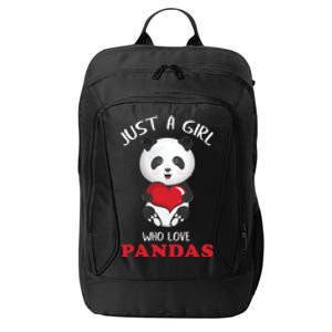 Just A Who Loves Pandas Valentines Day Cute Bear Funny Gift Great Gift City Backpack