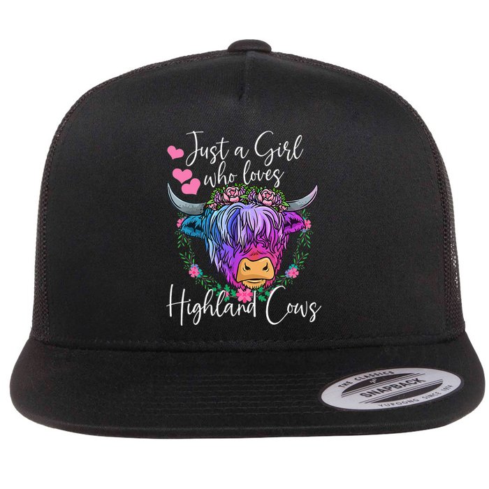 Just a Who Loves Highland Cows gift farmer Flat Bill Trucker Hat