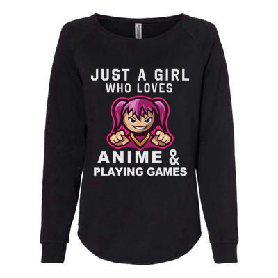 Just A Who Loves Anime And Playing Games Funny Gift Womens California Wash Sweatshirt