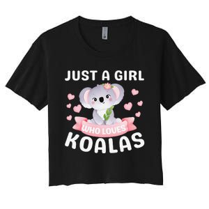 Just A Who Loves Koala Bear Dad Mom Birthday Gifts Women's Crop Top Tee