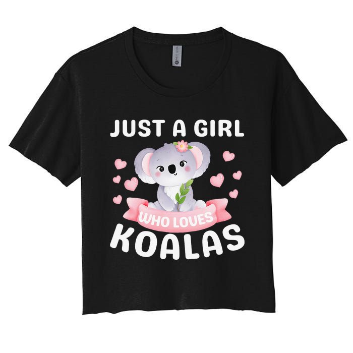 Just A Who Loves Koala Bear Dad Mom Birthday Gifts Women's Crop Top Tee