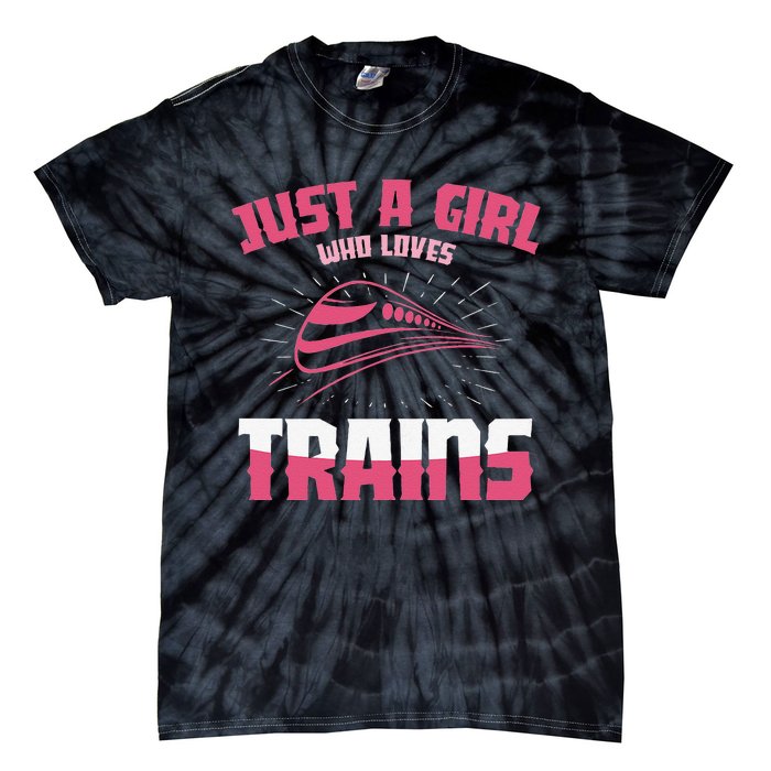 Just A  Who Loves Trains Locomotive Model Train Tie-Dye T-Shirt