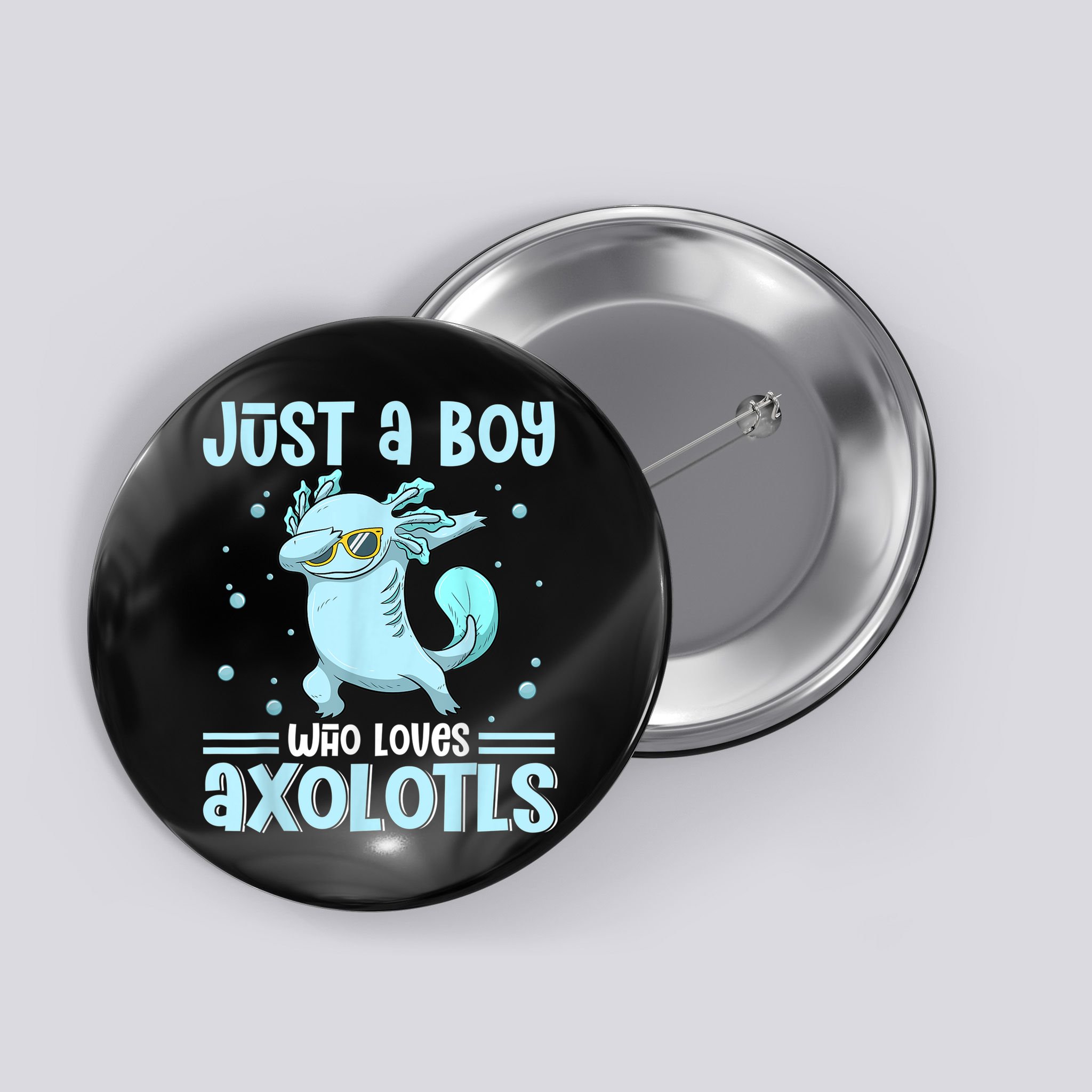 Just A  Who Loves Axolotls Axolotl Lovers Gift Boys Teens Button