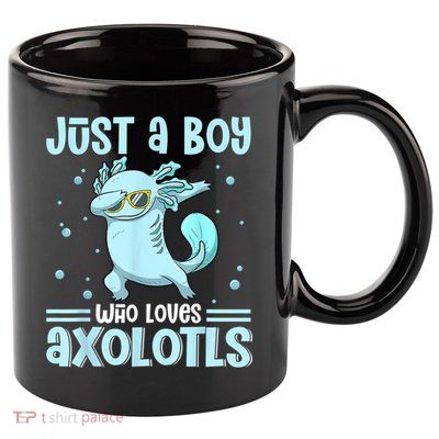 Just A  Who Loves Axolotls Axolotl Lovers Gift Boys Teens 11oz C Handle Ceramic Mug