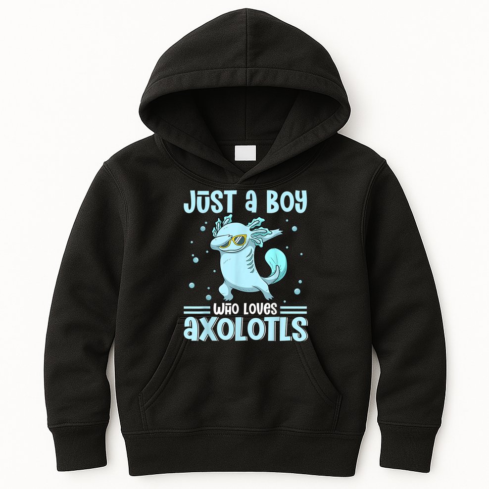 Just A  Who Loves Axolotls Axolotl Lovers Gift Boys Teens Kids Hoodie
