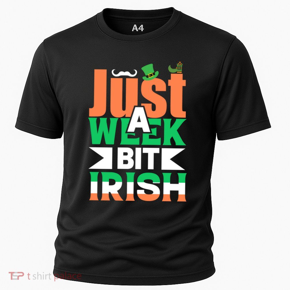 Just A Week Bit Irish Performance Shirt