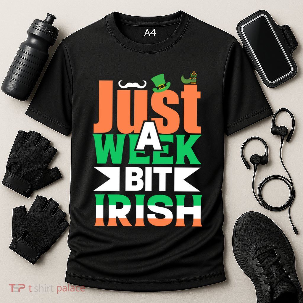 Just A Week Bit Irish Performance Shirt