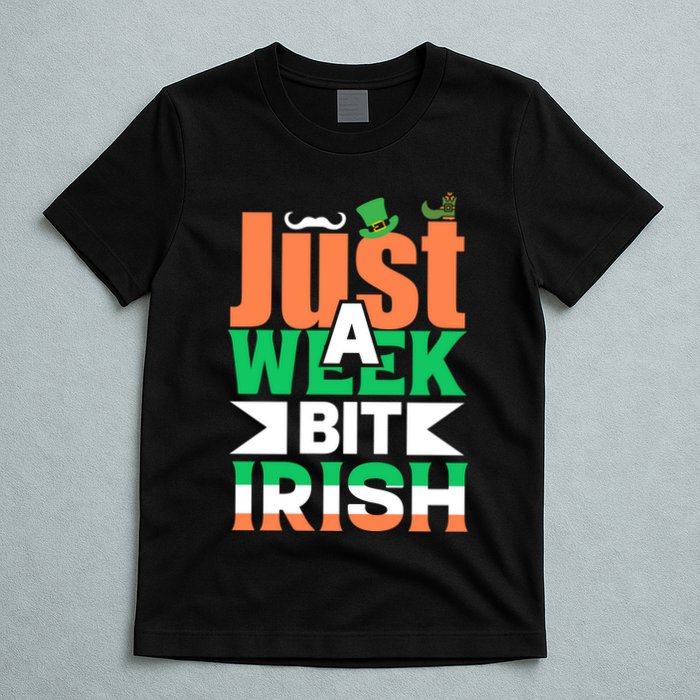 Just A Week Bit Irish T-Shirt
