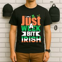 Just A Week Bit Irish T-Shirt