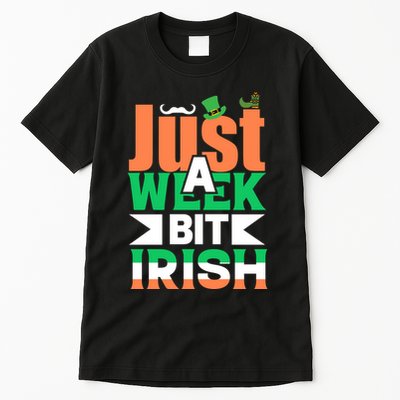 Just A Week Bit Irish Tall T-Shirt
