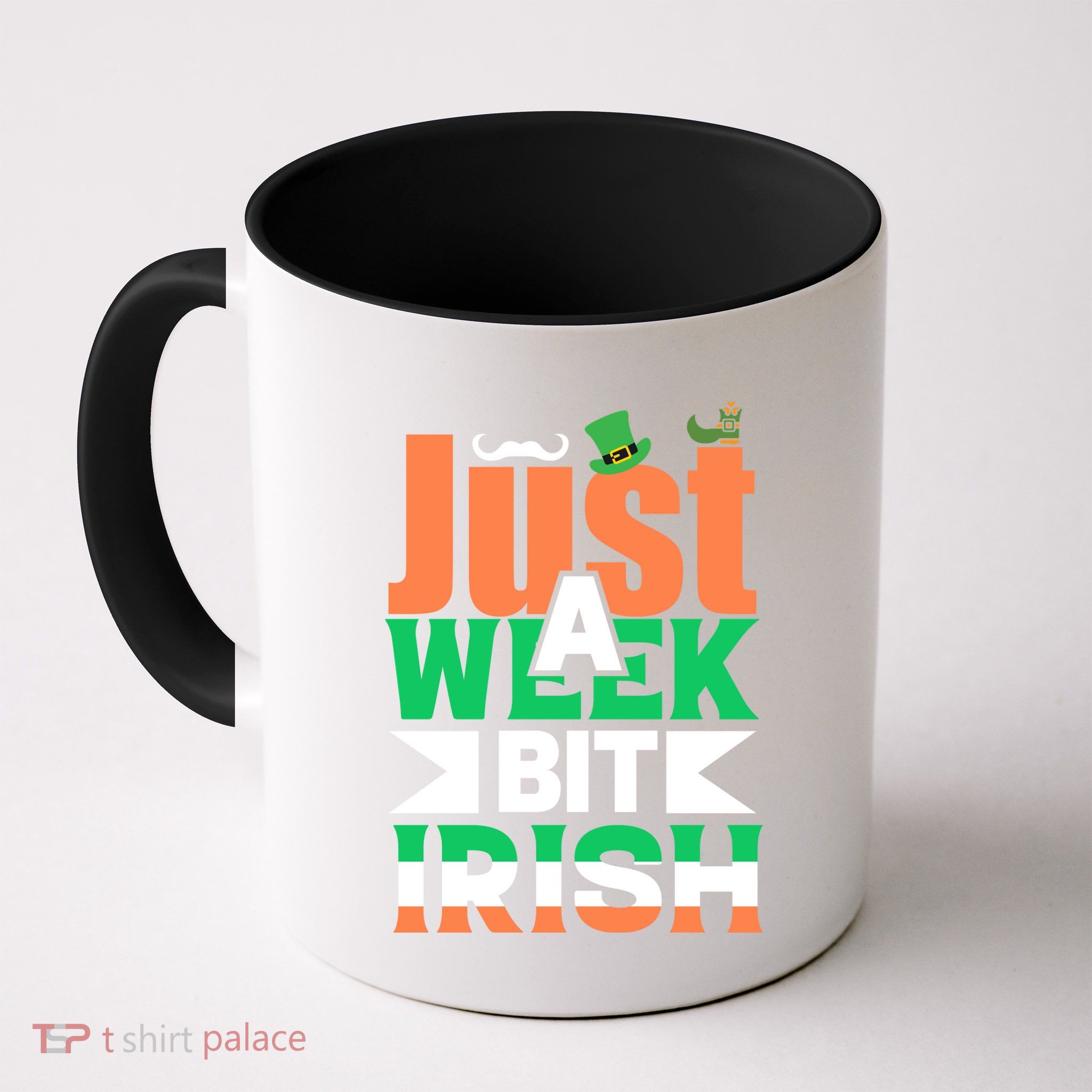 Just A Week Bit Irish Mug