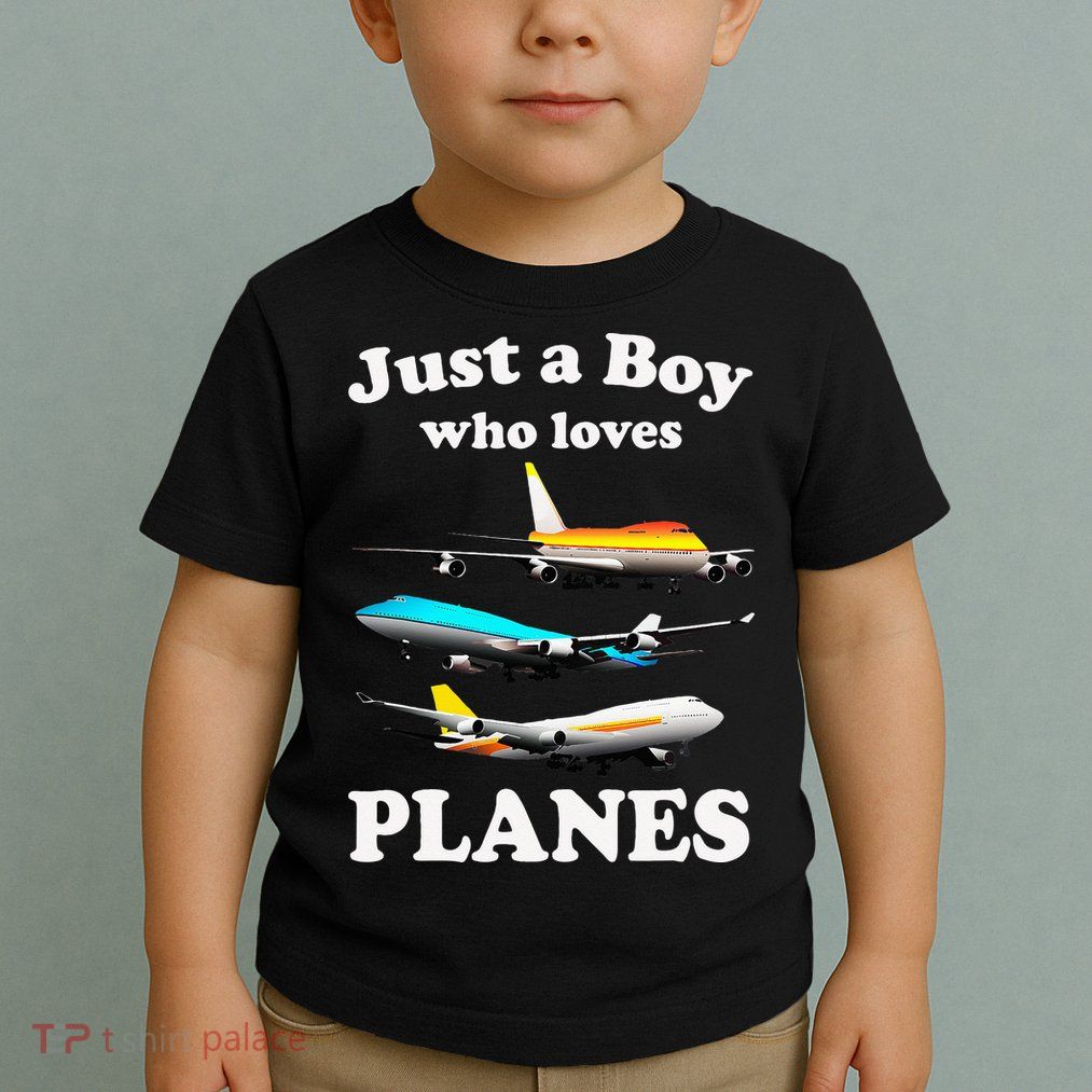 Just A Who Loves Planes Airplane Lover Toddler T-Shirt
