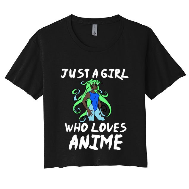 Just A Who Loves Anime African American Funny Gift Meaningful Gift Crop Top