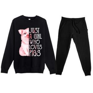 Just A Who Loves Pigs Funny Pig Farmer Gift Gift Premium Crewneck Sweatsuit Set