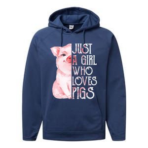 Just A Who Loves Pigs Funny Pig Farmer Gift Gift Performance Fleece Hoodie