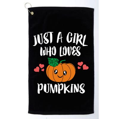 Just A Who Loves Pumpkins Vegetables Gift Golf Towel