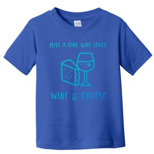 Just A Who Loves Wine And Cheese Charcuterie Foodie Cute Gift Toddler T-Shirt