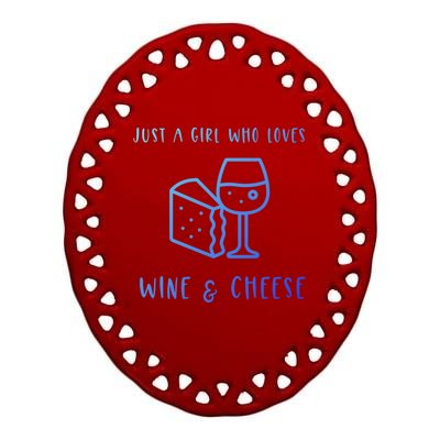 Just A Who Loves Wine And Cheese Charcuterie Foodie Cute Gift Ceramic Oval Ornament