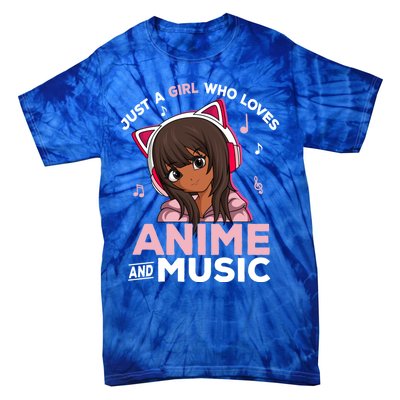 Just A Who Loves Anime And Music Black Anime Merch Meaningful Gift Tie-Dye T-Shirt