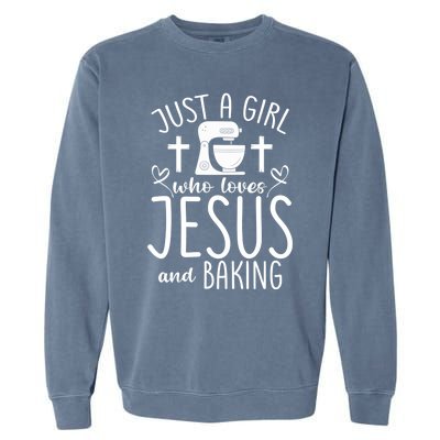 Just A Who Love Jesus And Baking Gift Garment-Dyed Sweatshirt