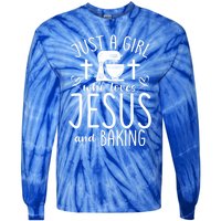 Just A Who Love Jesus And Baking Gift Tie-Dye Long Sleeve Shirt