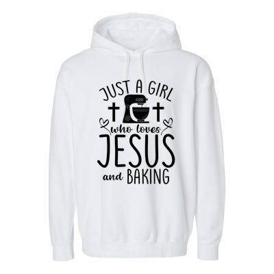 Just A Who Love Jesus And Baking Gift Garment-Dyed Fleece Hoodie