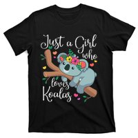 Just a  Who Loves Koalas Funny Koala Bear Lovers Outfit  T-Shirt