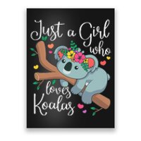 Just a  Who Loves Koalas Funny Koala Bear Lovers Outfit  Poster