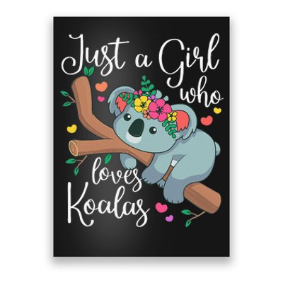 Just a  Who Loves Koalas Funny Koala Bear Lovers Outfit  Poster