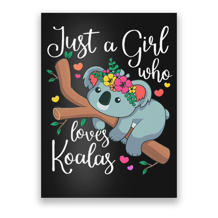 Just a  Who Loves Koalas Funny Koala Bear Lovers Outfit  Poster