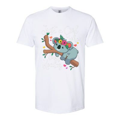 Just a  Who Loves Koalas Funny Koala Bear Lovers Outfit  Softstyle® CVC T-Shirt