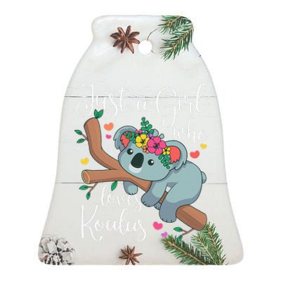 Just a  Who Loves Koalas Funny Koala Bear Lovers Outfit  Ceramic Bell Ornament