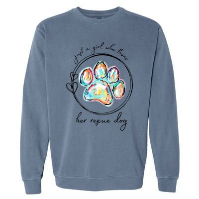 Just A Who Loves Her Rescue Dog Dad Dog Mom Gift Garment-Dyed Sweatshirt