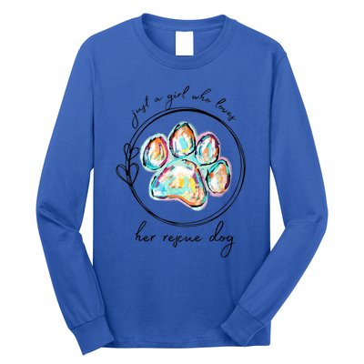 Just A Who Loves Her Rescue Dog Dad Dog Mom Gift Long Sleeve Shirt