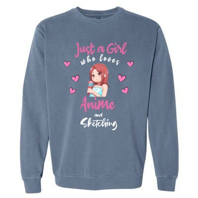 Just A Who Loves Anime Sketching And Anime Gift Garment-Dyed Sweatshirt