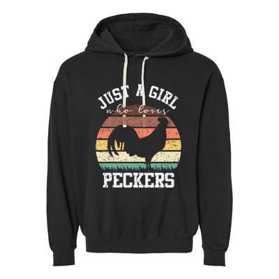 Just A Who Loves Peckers Funny Chicken Farmer Lover Garment-Dyed Fleece Hoodie