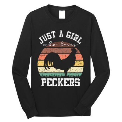 Just A Who Loves Peckers Funny Chicken Farmer Lover Long Sleeve Shirt