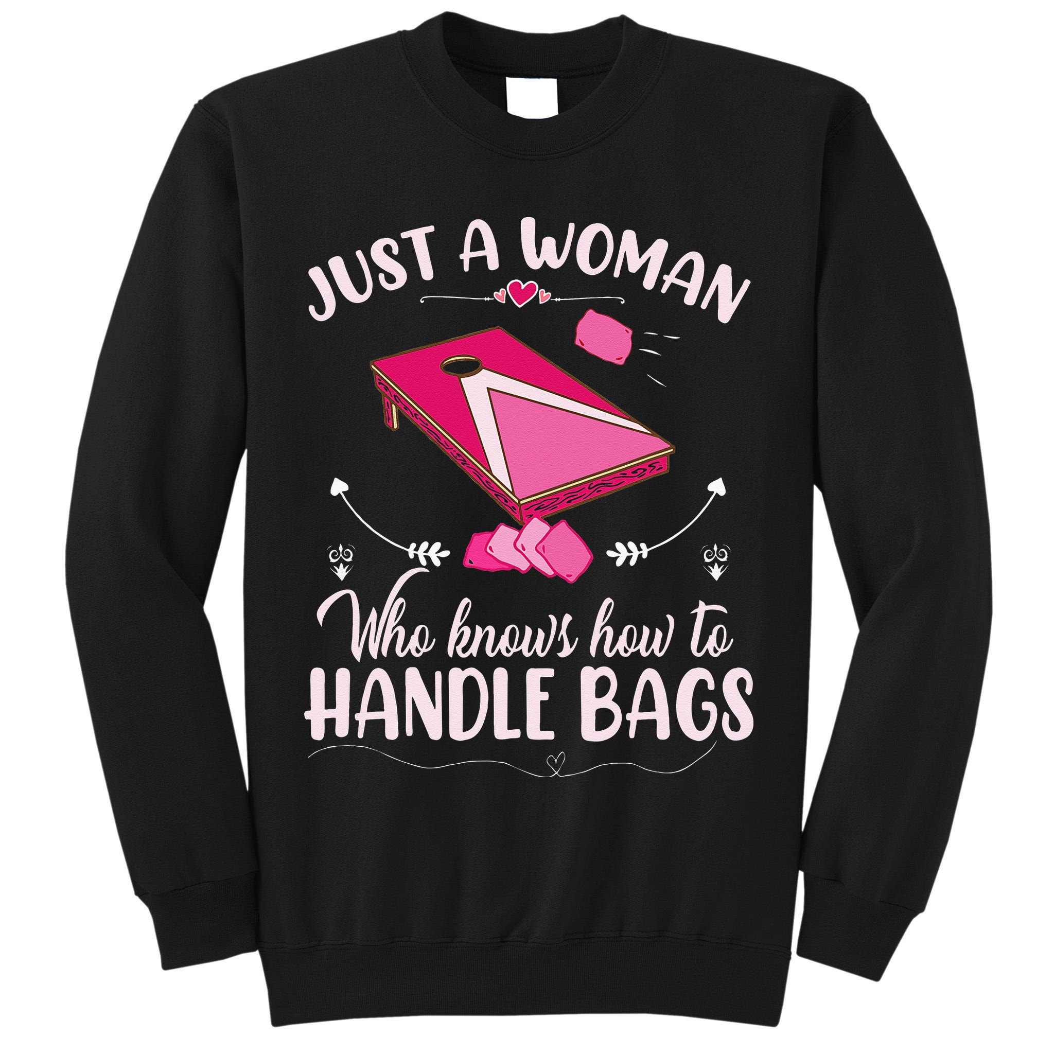 Just A Woman Who Knows How To Handle Bags Women Cornhole Tall Sweatshirt