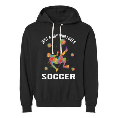 Just A  Who Loves Soccer Funny Garment-Dyed Fleece Hoodie