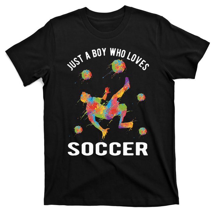 Just A  Who Loves Soccer Funny T-Shirt