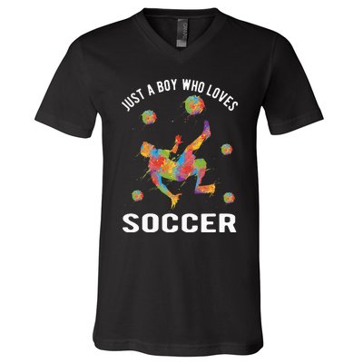 Just A  Who Loves Soccer Funny V-Neck T-Shirt