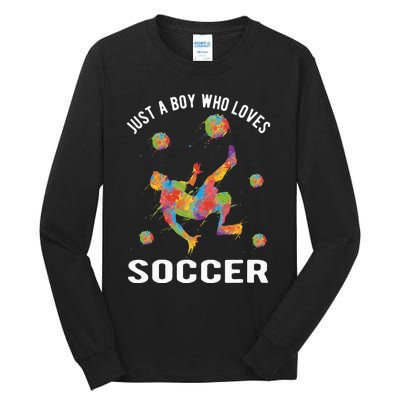 Just A  Who Loves Soccer Funny Tall Long Sleeve T-Shirt