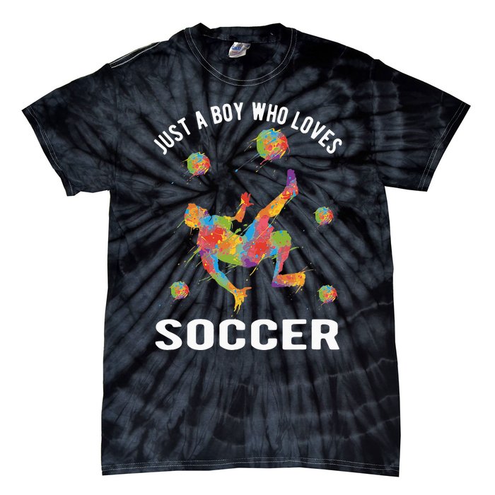 Just A  Who Loves Soccer Funny Tie-Dye T-Shirt