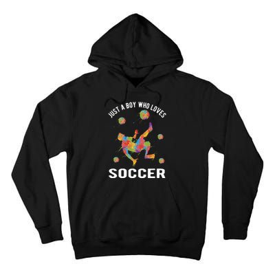 Just A  Who Loves Soccer Funny Tall Hoodie