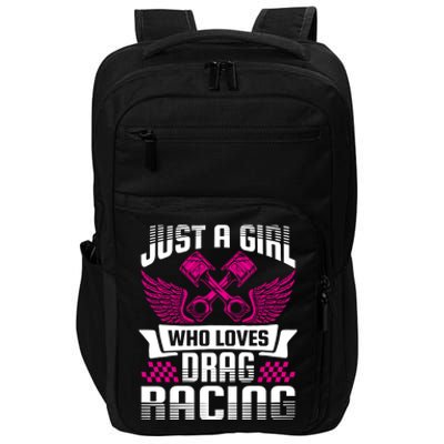 Just A Who Loves Drag Racing Drag Race Gift Impact Tech Backpack