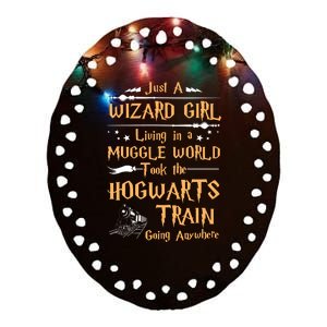 Just A Wizard Girl Living In A Muggle World Took The Hogwarts Train Going Ceramic Oval Ornament