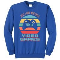 Just A Who Loves Video Games Video Game Gift Tall Sweatshirt